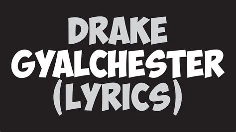 Lyrics for Gyalchester by Drake 